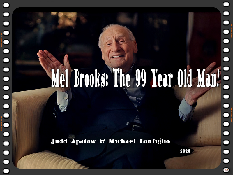 Mel Brooks: The 99 Year Old Man!